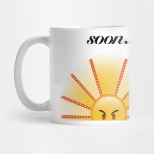 Soon… The Angry Sun Rises Mug